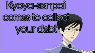 Kyoyasenpai comes to collect your debt kyoya ootori x Listener Professionally made [upl. by Ainek]