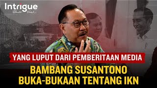 Kemana Arah Pembangunan IKN Selanjutnya IntrigueRK [upl. by Imer]