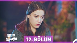 Bizim Hikaye 12 Bölüm [upl. by Meras570]