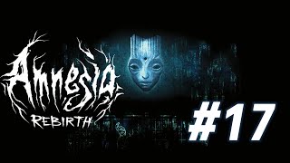 Der Fremde  Lets noob Amnesia Rebirth 17 [upl. by Ecirehs184]