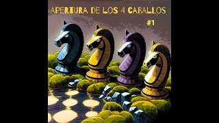 Apertura de los cuatro caballos 1  Consejos y variante escocesa  Curso e4 e5 [upl. by Chadburn]