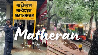 MATHERAN  The Hill station of Maharashtra in Monsoon  Matheran Toy Train  Matheran Tourist Places [upl. by Notlew211]