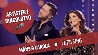 Måns amp Carola  Lets sing  BingoLottos Uppesittarkväll 2022 [upl. by Doersten]