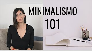 Los básicos que necesitas saber sobre un estilo de vida minimalista  Minimalismo 101 [upl. by Eifos]