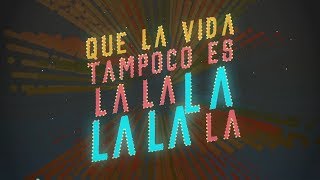 Café Quijano  La vida no es la la la Lyric Video [upl. by Yenterb24]