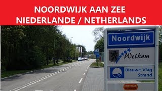 ✅ NOORDWIJK AAN ZEE  NIEDERLANDE  NETHERLANDS [upl. by Tlihcox]