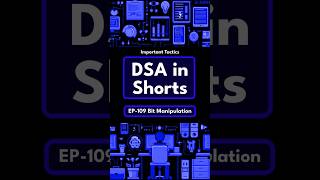 DSA in Shorts  EP109 Bit Manipulation [upl. by Adnilec]