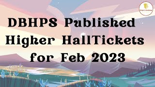 DBHPS Published Higher HallTickets for Feb 2023 [upl. by Radbourne]