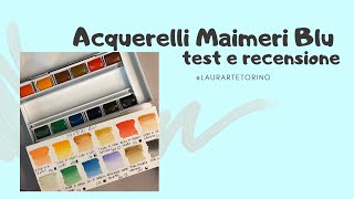 Acquerelli Maimeri blu  test e recensione  LaurArteTorino [upl. by Breban]