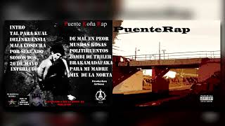 PUENTE RAP  VOLUMEN UNO  2005  RAP CHILENO [upl. by Jilleen9]