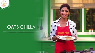 Oats Chilla  Shilpa Shetty Kundra  Healthy Recipes  The Art Of Loving Food [upl. by Watts958]