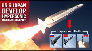 US amp Japan Develop Hypersonic Interceptor to Address Chinese Russian amp North Korean Threats [upl. by Anaugal159]