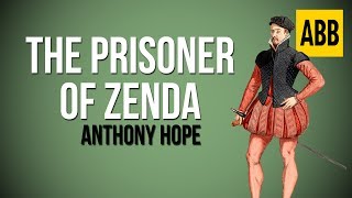 THE PRISONER OF ZENDA Anthony Hope  FULL AudioBook [upl. by Zedecrem]