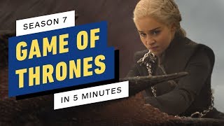 Game of Thrones Season 7 in 5 Minutes [upl. by Eehc]