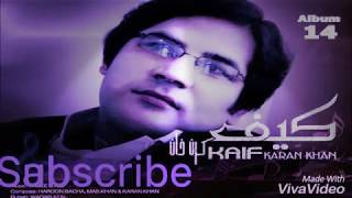 Karan khan Songs nasha diway qara dewy [upl. by Olympe878]