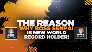 The Reason Why BOSS SENPAI is NEW WORLD RECORD HOLDER  Best montage by Zegna Mike [upl. by Ainehs]