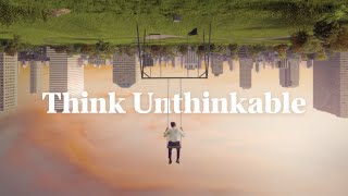 Think Unthinkable  Saatnya Keluar dari Pola Pikir yang Sama [upl. by Nicodemus]