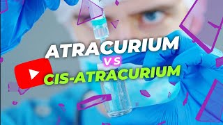 Atracurium vs CisAtracurium [upl. by Kati987]