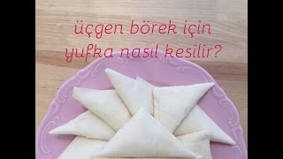 Peynirli Üçgen Börek  Üçgen Börek İçin Yufka Nasıl Kesilir [upl. by Acyre]