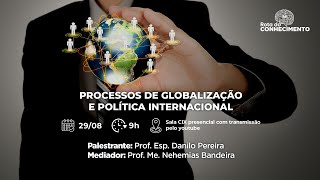 ROTA DO CONHECIMENTOPROCESSOS DE GLOBALIZAÃ‡ÃƒO E POLÃTICA INTERNACIONAL [upl. by Onateyac]