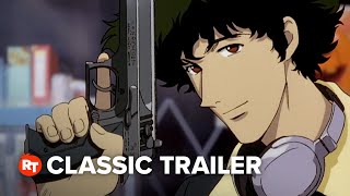 Cowboy Bebop The Movie 2001 Trailer 1 [upl. by Anilrac]