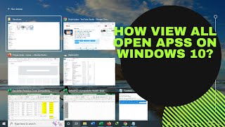 HOW TO VIEW ALL OPEN PROGRAM On WINDOWS 10  WINDOWS 10  TUTORIAL [upl. by Trueman]