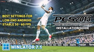 HOW TO PLAY PES 2013 ON LOWEND ANDROID PHONE  Winlator 71 [upl. by Yornoc103]