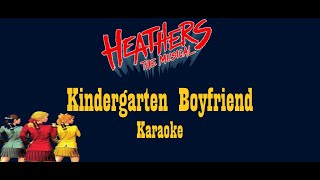 Kindergarten Boyfriend  Heathers The Musical  Karaoke [upl. by Quenby]