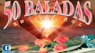 50 Baladas en Español Vol1  Baladas Románticas en Español [upl. by Dylane]