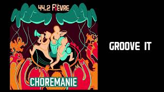 CHOREMANIE  Groove it [upl. by Amara]