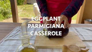 July 31 Eggplant Parmigiana Casserole [upl. by Bedell]