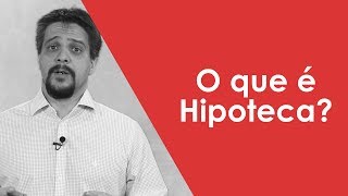 O que é Hipoteca [upl. by Burkhard]