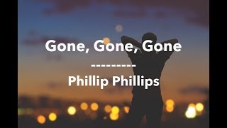 Gone Gone Gone  Phillip Phillips Lyrics Video [upl. by Llemert]