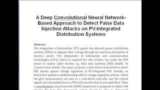 A Deep Convolutional Neural Network Based Approach to Detect False Data Injection Attacks on PV Inte [upl. by Assirod]