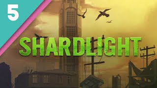 Shardlight  PART 5 [upl. by Faucher]