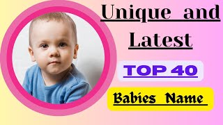 Unique and Latest Top 40 Babies Names Hindu Babies NamesUnique Names [upl. by Laucsap]