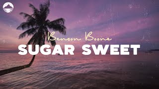 Benson Boone  Sugar Sweet  Lyrics [upl. by Anihpesoj471]