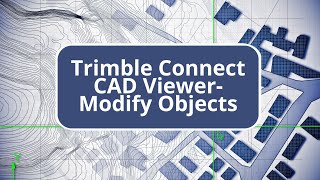 Trimble Connect CAD ViewerModify Objects [upl. by Ochs]