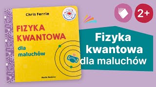 FIZYKA KWANTOWA DLA MALUCHÓW  Uniwersytet malucha  2 [upl. by Narah]