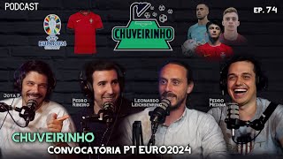 CHUVEIRINHO  Convocatória PT EURO2024  EP74 [upl. by Ravilob]