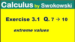 Calculus by Swokowski Exercise 31 Q 7 to 10 extrema of a function for BS Math [upl. by Rentschler]