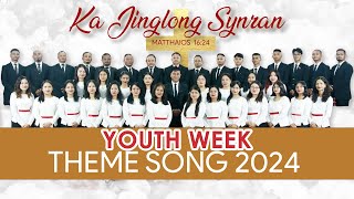 YOUTH WEEK 2024  Theme Song  Ka Jinglong Synran  JS KJP ASSEMBLY  Thadlaboh Presbyterian Church [upl. by Lamrej714]