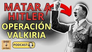 OPERACION VALKIRIA 🎧PODCAST [upl. by Kere815]