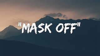 Future  Mask Off Lyrics  Lyric Video [upl. by Savina863]