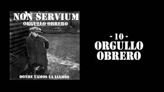 Orgullo Obrero  Non Servium Orgullo Obrero [upl. by Lynnea399]