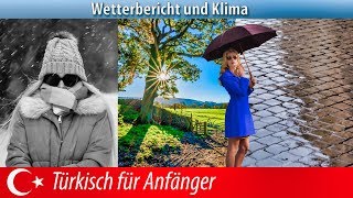 Türkisch lernen für Anfänger A1  Wetter und Klima  DeutschTürkisch wichtige Vokabeln A1 [upl. by Anelegna]