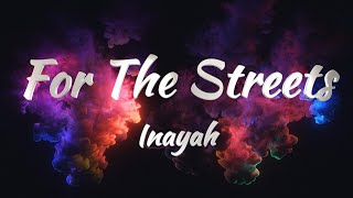 Inayah  For The Streets KARAOKE VERSION [upl. by Eidnam138]