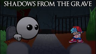 FNF SHADOWS FROM THE GRAVE [upl. by Dreher743]