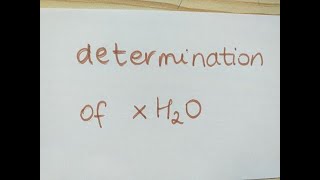 DETERMINATION OF XH20 WATER MOLES Last minute revision Chemistry at glance [upl. by Enar]