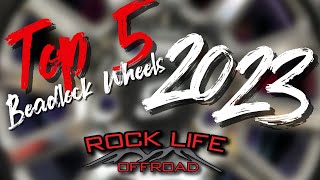 Top 5 Beadlock Wheels  RockLife Offroad 2023 [upl. by Kenn20]